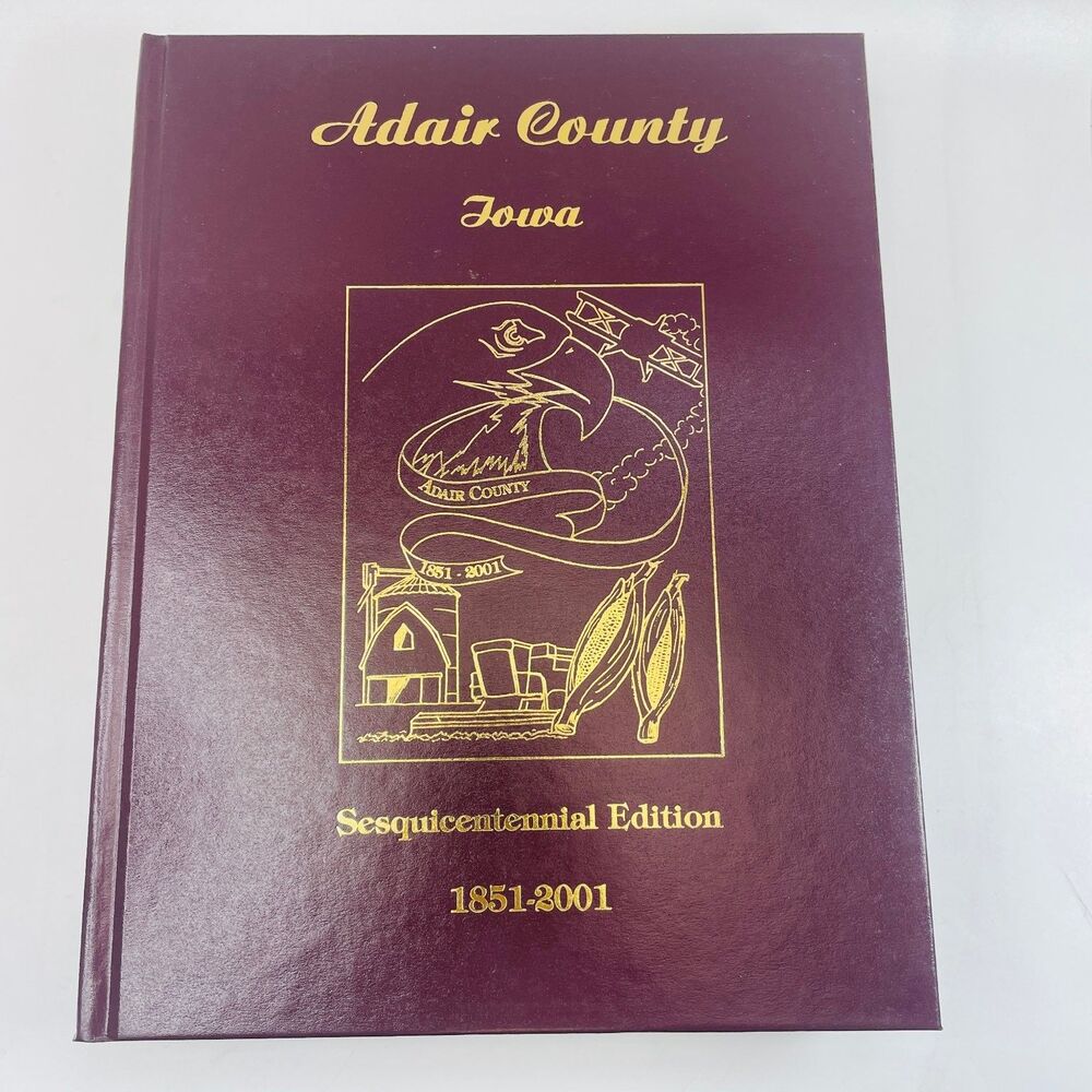 Adair County Iowa 2002 Sesquicentennial Edition Local History Genealogy